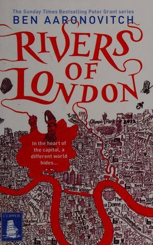 Ben Aaronovitch: Rivers of London (2015, WF Howes Ltd)