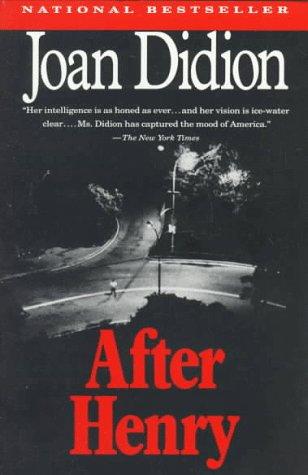 Joan Didion: After Henry (1993, Vintage Books)