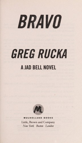 Greg Rucka: Bravo (2014)