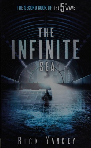 Rick Yancey: The Infinite Sea (2014, Thorndike Press)