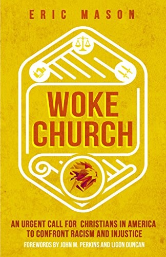 Eric Mason: Woke Church (Hardcover, 2018, Moody Publishers)