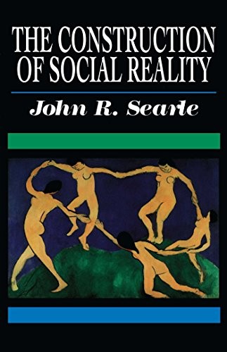 John R. Searle: The Construction of Social Reality (Paperback, 1997, Free Press)