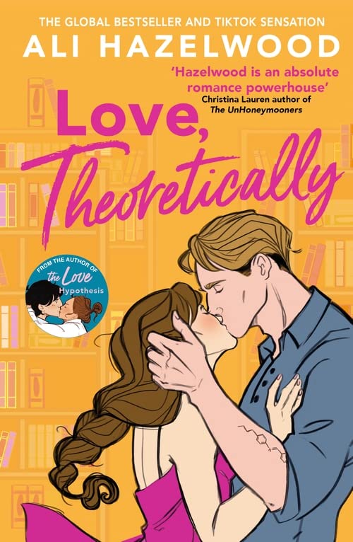 Ali Hazelwood: Love Theoretically (2023, Little, Brown Book Group Limited)