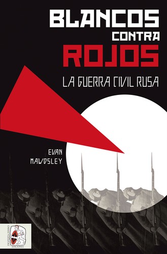 Evan Mawdsley: Blancos contra rojos (Spanish language, 2017, Desperta Ferro)