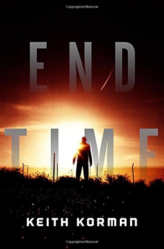 Keith Korman: End Time: A Novel (2015, Tor Books)