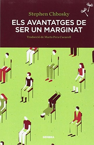 Marta Pera Cucurell, Stephen Chbosky: Els avantatges de ser un marginat (Paperback, 2016, Sembra Llibres)