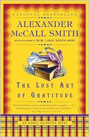 Alexander McCall Smith: The Lost Art of Gratitude (2010, Anchor Books)