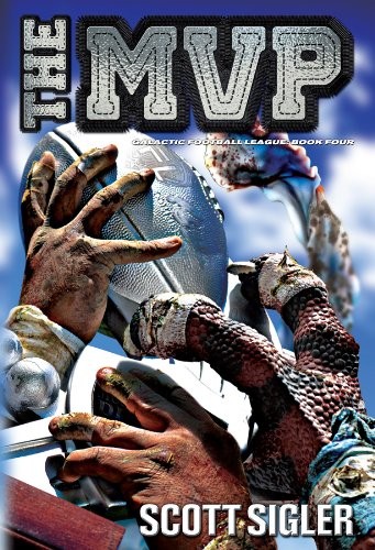 Scott Sigler: The MVP (Hardcover, 2012, Dark Overlord Media)
