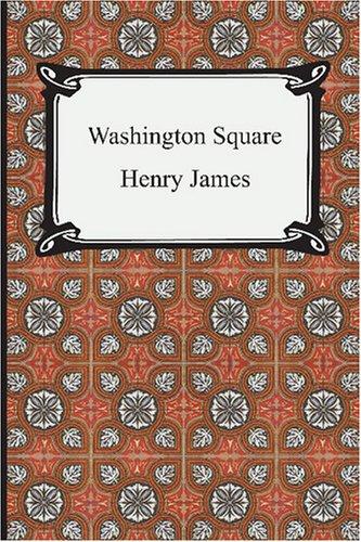 Henry James: Washington Square (Paperback, 2007, Neeland Media LLC)