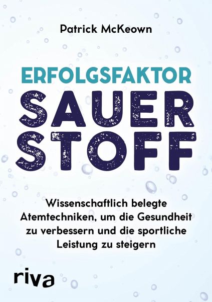 Patrick McKeown: Erfolgsfaktor Sauerstoff (Deutsch language, 2018, riva Verlag)