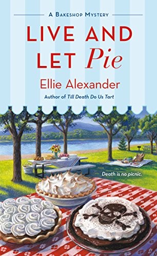 Ellie Alexander: Live and Let Pie (Paperback, 2018, St. Martin's Paperbacks)