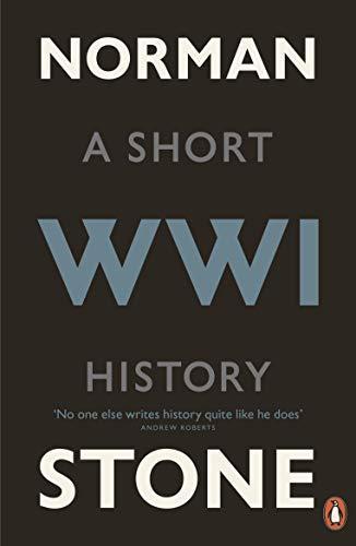 Norman Stone: World War One a short history (2008)