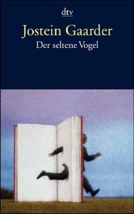 Jostein Gaarder: Der seltene Vogel. (Paperback, German language, 2001, Dtv)