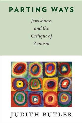 Judith Butler: Parting ways : Jewishness and the critique of Zionism (2012)