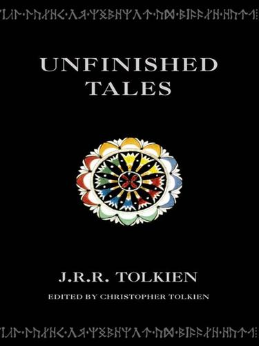 J.R.R. Tolkien: Unfinished Tales (EBook, 2009, HarperCollins)