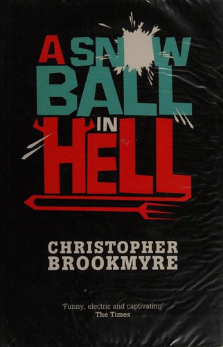 Christopher Brookmyre, George P. Pelecanos: A snowball in hell (Paperback, 2008, Little, Brown)