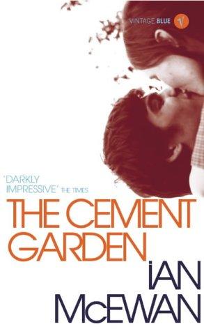 Ian McEwan: The Cement Garden (Vintage Blue) (Paperback, 2004, Vintage)