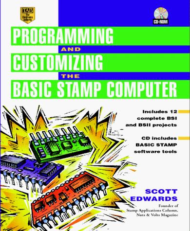 Scott Edwards: Programming and customizing the BASIC Stamp computer (1998, McGraw Hill)