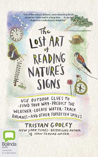 Tristan Gooley, Jeff Harding: The Lost Art of Reading Nature's Signs (AudiobookFormat, 2019, Bolinda Audio)
