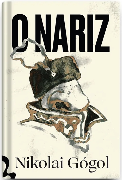 Nikolai Gógol, Nicholas Steinmetz, Lucas Simone: O Nariz (Hardcover, Português language, 2022, Antofágica)