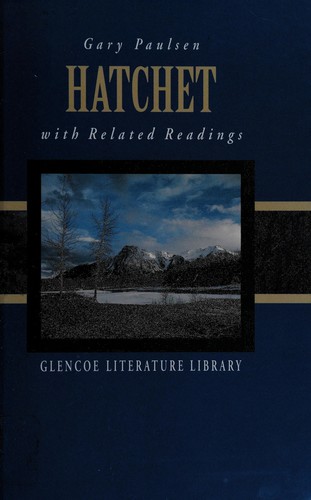 Gary Paulsen: Hatchet (2000, Glencoe/McGraw-Hill)