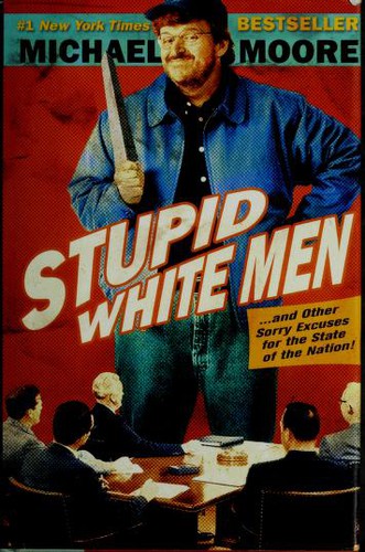 Michael Moore: Stupid White Men (2001, ReganBooks)