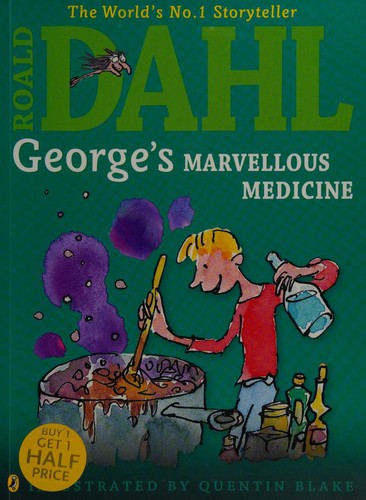 Roald Dahl, Quentin Blake: George's Marvelous Medicine (2014, Puffin)