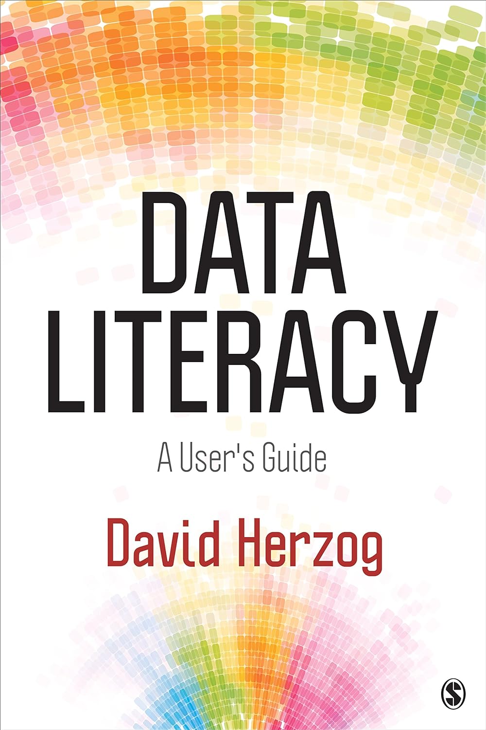 David L. Herzog: Data Literacy (2015, SAGE Publications, Incorporated)