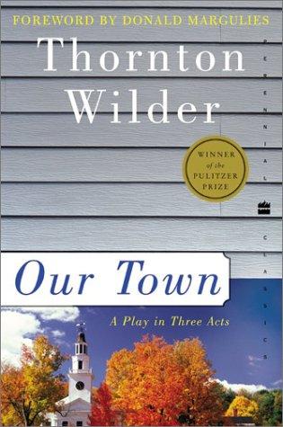 Thornton Wilder: Our town (Paperback, 2003, Perennial)