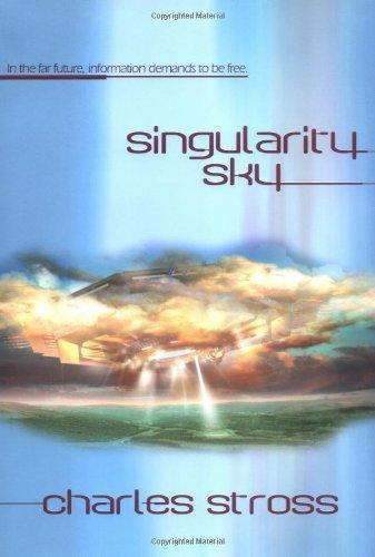 Charles Stross: Singularity Sky (2003, Ace Books)