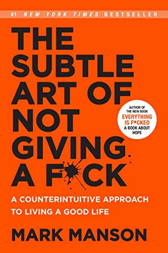 Mark Manson: The Subtle Art of Not Giving a F*ck (Paperback, 2016, Harper)