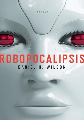 Daniel H. Wilson: Robopocalipsis (Paperback, Spanish language, 2012, Plaza & Janes)