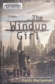 Paolo Bacigalupi: The Windup Girl (2009, Night Shade Books)
