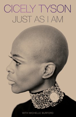 Cicely Tyson: Just As I Am (2021, HarperCollins Publishers)