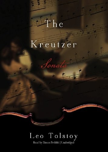 Simon Prebble, Leo Tolstoy: The Kreutzer Sonata (AudiobookFormat, 2012, Blackstone Audio, Inc.)