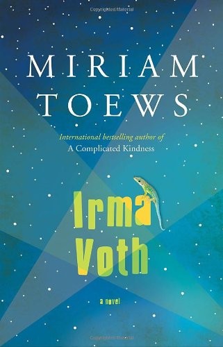 Miriam Toews: Irma Voth (Hardcover, 2011, Knopf Canada)