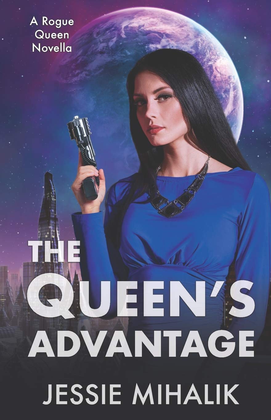 Jessie Mihalik: The Queen’s Advantage (Paperback, 2019, Independently Published, Independently published)