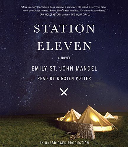 Emily St. John Mandel, Kirsten Potter: Station Eleven (AudiobookFormat, 2014, Random House Audio)