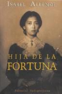Isabel Allende: Hija de la Fortuna (Paperback, Spanish language, 1999, Plaza & Janes Editores, S.A.)
