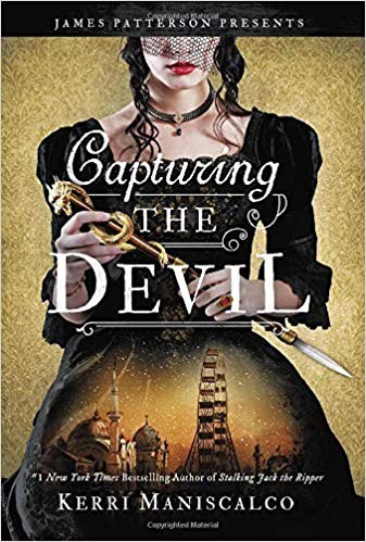 Kerri Maniscalco: Capturing the Devil (2019, JIMMY Patterson Books, an imprint of Little, Brown and Company, a division of Hachette Book Group, Inc.)