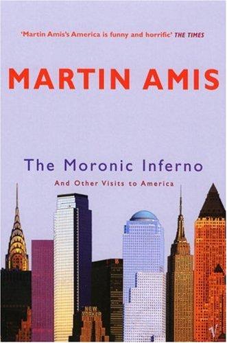 Martin Amis: Moronic Inferno, The (Paperback, 2006, Vintage Books)
