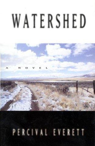 Percival L. Everett: Watershed (1996, Graywolf Press)