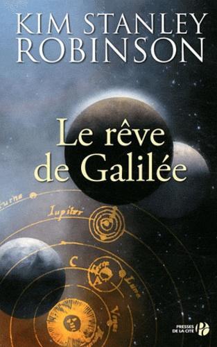 Kim Stanley Robinson: Le rêve de Galilée (French language, Presses de la Cité)