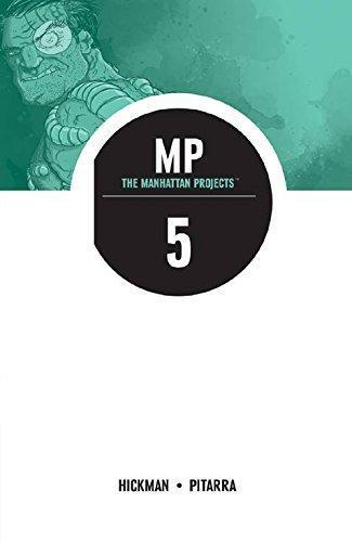 Jonathan Hickman: The Manhattan Projects Volume 5: The Cold War