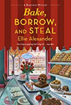 Ellie Alexander: Bake, Borrow, and Steal (2021, St. Martin's Press)