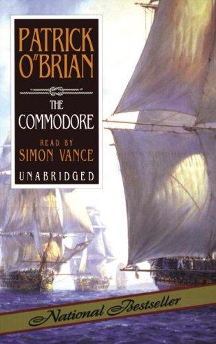 Patrick O'Brian: Commodore (Aubrey Maturin Series) (AudiobookFormat, 2006, Blackstone Audiobooks)