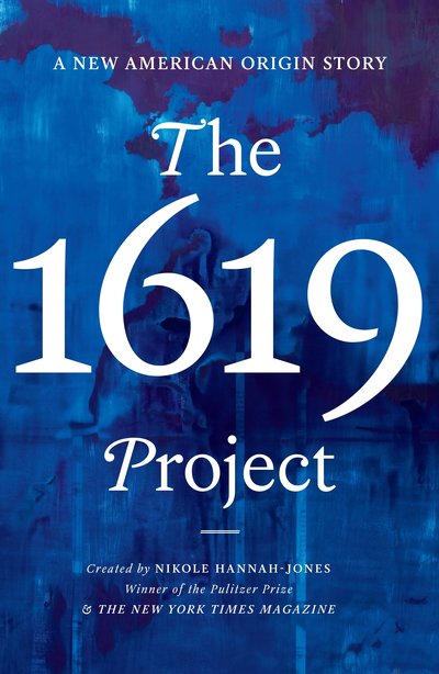 Nikole Hannah-Jones, The New York Times Company: The 1619 Project (EBook, 2021, WH Allen)