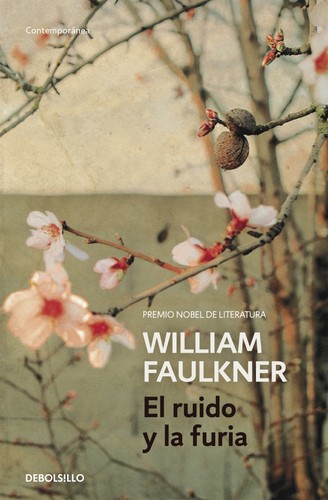 William Faulkner: El ruido y la furia (2015, Debolsillo)