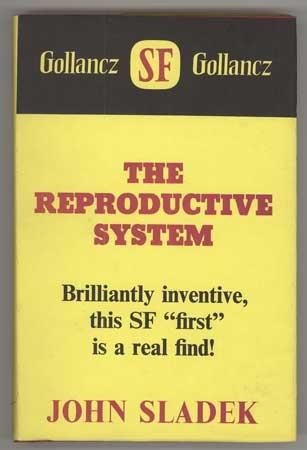 John Thomas Sladek: The Reproductive System (1968, Gollancz)