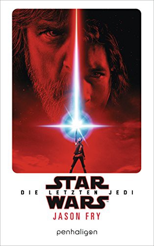 Jason Fry: Star Wars™ - Die letzten Jedi (Paperback, 2018, Penhaligon Verlag)
